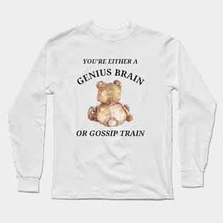 Are You A Genius Brain Or Gossip Train? Trash Panda Tee, Funny Sarcasm T Shirt, Meme T Shirt, Retro Cartoon T Shirt, Graphic Shirt Unisex Long Sleeve T-Shirt